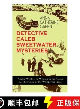 【3-4周达】DETECTIVE CALEB SWEETWATER MYSTERIES - Agatha Webb, The Woman in the Alcove & The House of... [9788027331420]