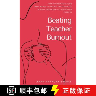 【3-4周达】Beating Teacher Burnout: How to Maintain Your Well-Being in One of the Toughest & Most Emo... [9781739381004]