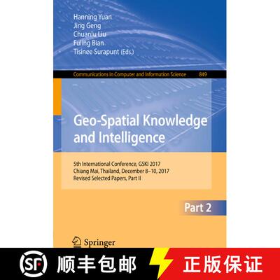 【3-4周达】Geo-Spatial Knowledge and Intelligence: 5th International Conference, GSKI 2017, Chiang Ma... [9789811308956]