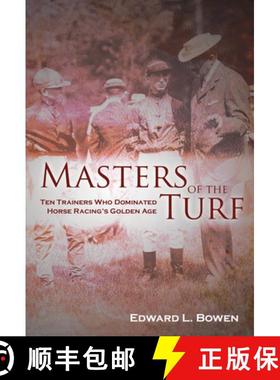 【3-4周达】Masters of the Turf : Ten Trainers Who Dominated Horse Racing's Golden Age [9781581501490]