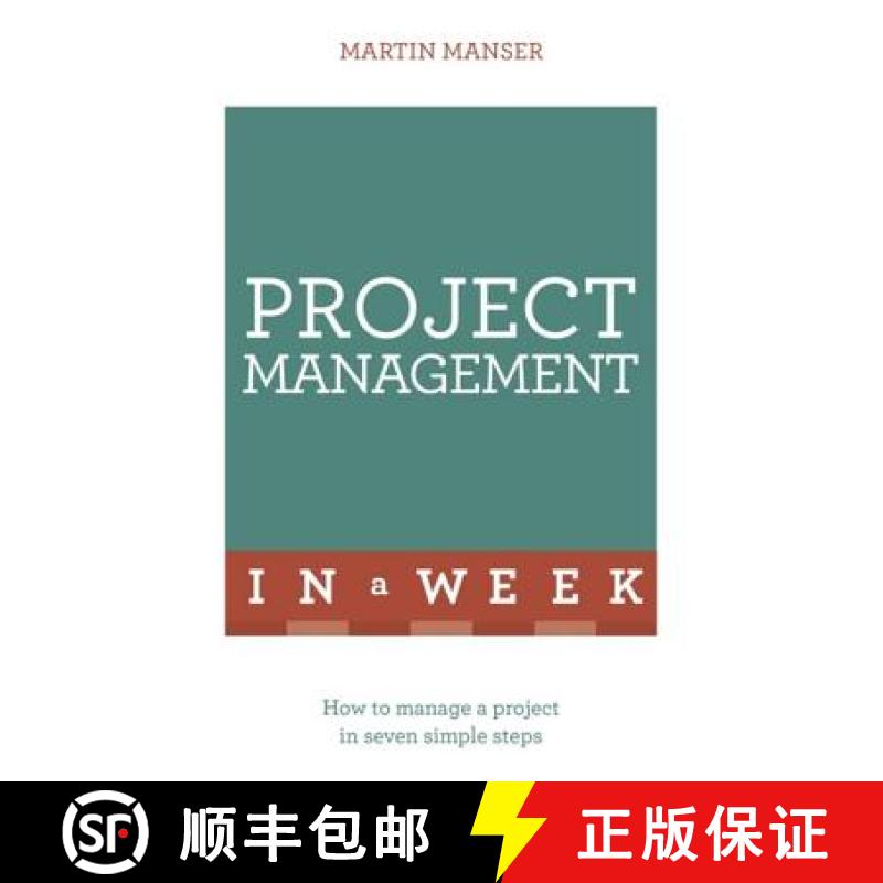【3-4周达】Project Management In A Week: How To Manage A Project In Seven Simple Steps [9781473610262]图片