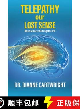 【3-4周达】Telepathy our Lost Sense: Neuroscience sheds Light on ESP [9781763766907]