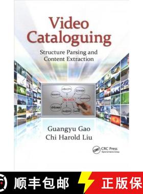 【3-4周达】Video Cataloguing: Structure Parsing and Content Extraction [9781138894136]