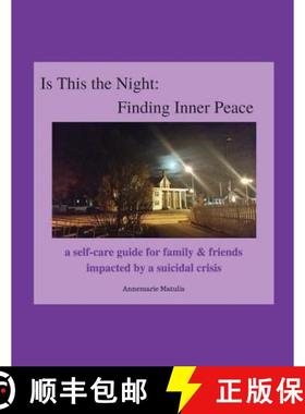 【3-4周达】Is This the Night: Finding Inner Peace: a self-care guide for family & friends impacted by... [9780692475904]