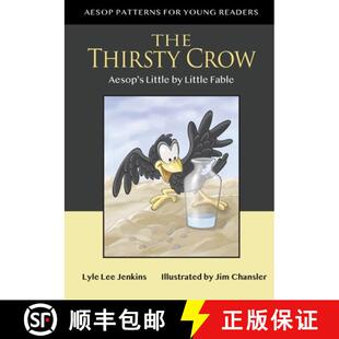 【3-4周达】The Thirsty Crow: Aesop's Little by Little Fable [9781956457063]