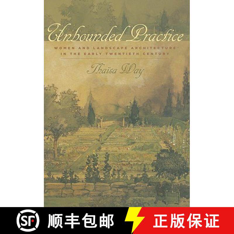 预订 Unbounded Practice: Women and Landscape Architecture in the Early Twentieth Century [9780813928081]