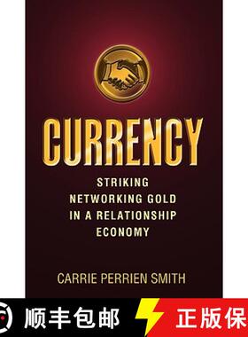 【3-4周达】Currency: Striking Networking Gold in a Relationship Economy [9780977140381]