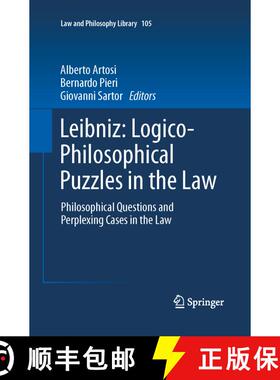 【3-4周达】Leibniz: Logico-Philosophical Puzzles in the Law : Philosophical Questions and Perplexing ... [9789400793071]