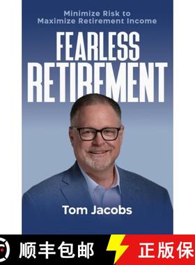 预订 Fearless Retirement: Minimize Risk to Maximize Retirement Income [9798990961203]