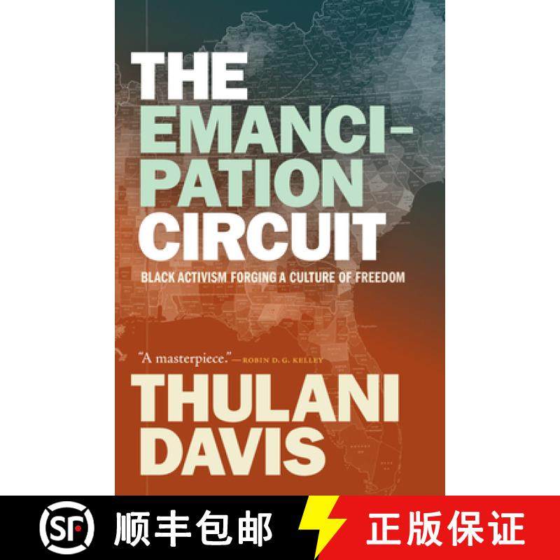 预订 The Emancipation Circuit: Black Activism Forging a Culture of Freedom [9781478018193]
