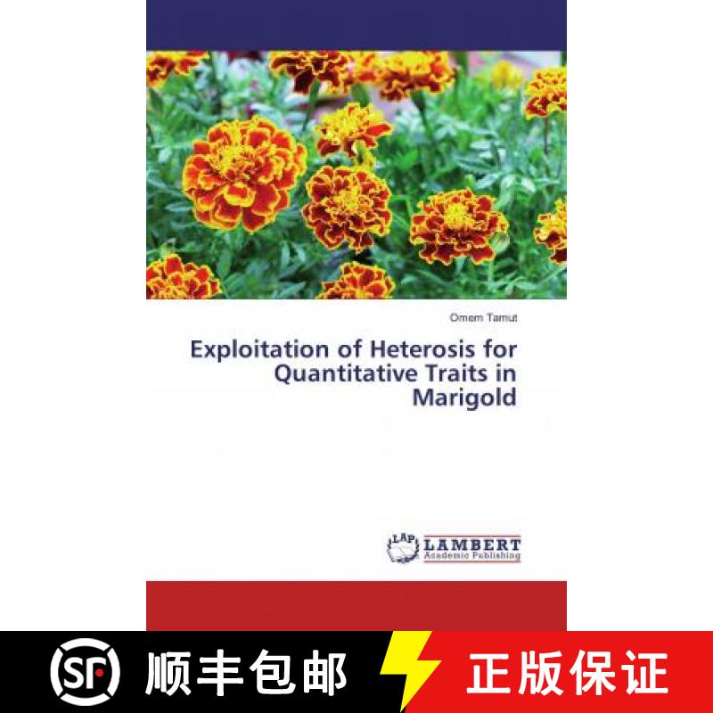 预订 Exploitation of Heterosis for Quantitative Traits in Marigold [9786200240743]