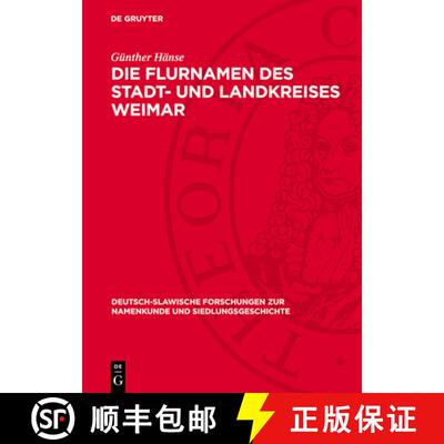 【3-4周达】Die Flurnamen Des Stadt- Und Landkreises Weimar [9783112741207]