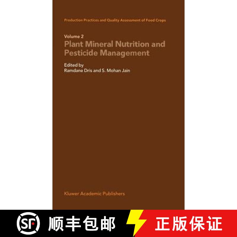 【3-4周达】Production Practices and Quality Assessment of Food Crops: Plant Mineral Nutrition and Pes... [9781402016998]