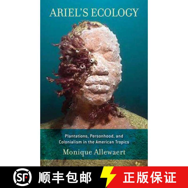 【3-4周达】Ariel's Ecology: Plantations, Personhood, and Colonialism in the American Tropics [9780816677283] - 实物图