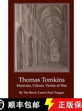 【3-4周达】Thomas Tomkins - Musician, Citizen, Victim of War. [9780957242104]