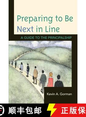 预订 Preparing to Be Next in Line : A Guide to the Principalship [9781610486293]