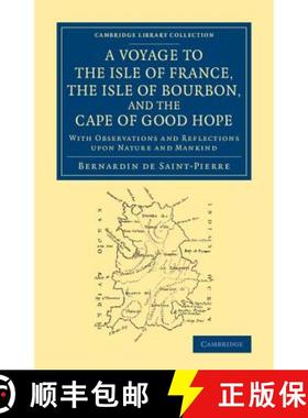 【3-4周达】Voyage to the Isle of France, the Isle of Bourbon, and the Cape of Good Hope: With Observa... [9781108068895]