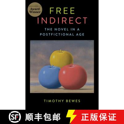 【3-4周达】Free Indirect – The Novel in a Postfictional Age [9780231192972]