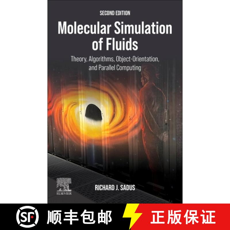 【3-4周达】Molecular Simulation of Fluids: Theory, Algorithms, Object-Orientation, and Parallel Compu... [9780323853989]