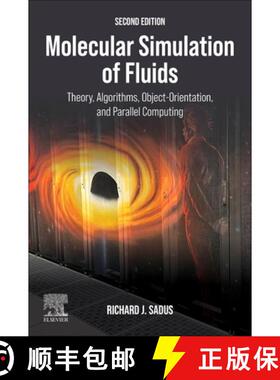 【3-4周达】Molecular Simulation of Fluids: Theory, Algorithms, Object-Orientation, and Parallel Compu... [9780323853989]
