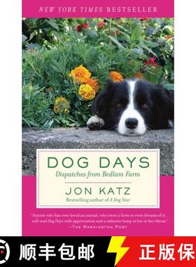 【3-4周达】Dog Days: Dispatches from Bedlam Farm [9780812974355]