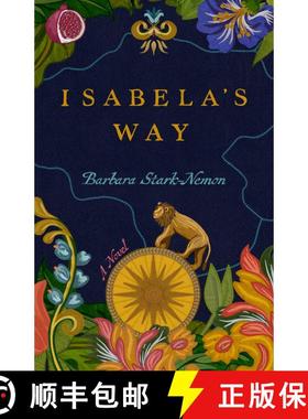 【3-4周达】Isabela's Way: A Novel [9781647429645]