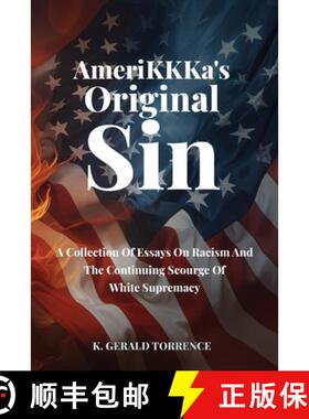 【3-4周达】AmeriKKKa's Original Sin: A Collection of Essays on Racism and the Continuing Scourge of W... [9798893245462]