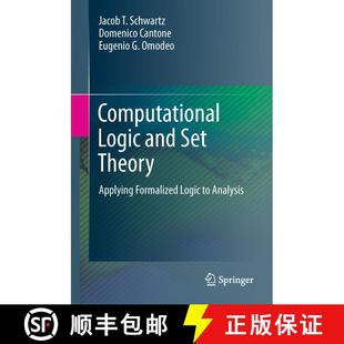 【3-4周达】Computational Logic and Set Theory : Applying Formalized Logic to Analysis [9780857298072]