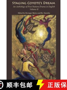 【3-4周达】Staging Coyote's Dream, Vol. 2: An Anthology of First Nations Staging Drama in English, Vo... [9780887547355]