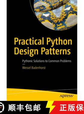 【3-4周达】Practical Python Design Patterns : Pythonic Solutions to Common Problems (1st ed.) [9781484226797]