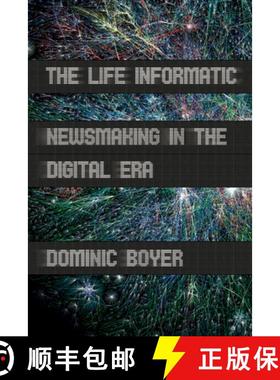 【3-4周达】Life Informatic: Newsmaking in the Digital Era [9780801451881]