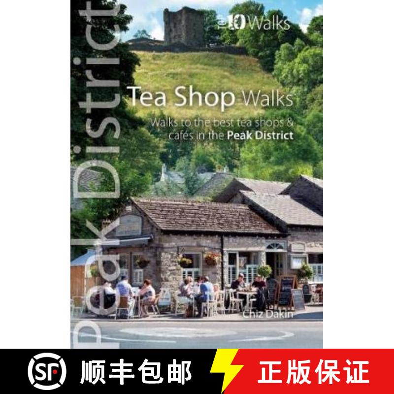 【2-3周达】Tea Shop Walks: Walks to the best tea shops and cafes in the Peak District [9781908632791]