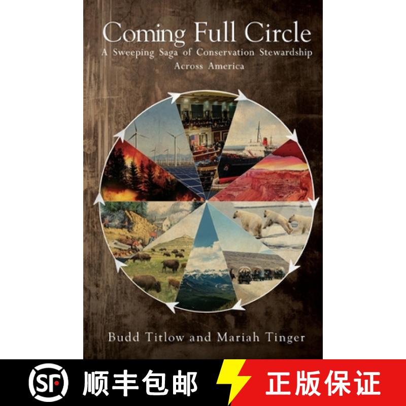 【3-4周达】Coming Full Circle -- A Sweeping Saga of Conservation Stewardship Across America [9781800745681]