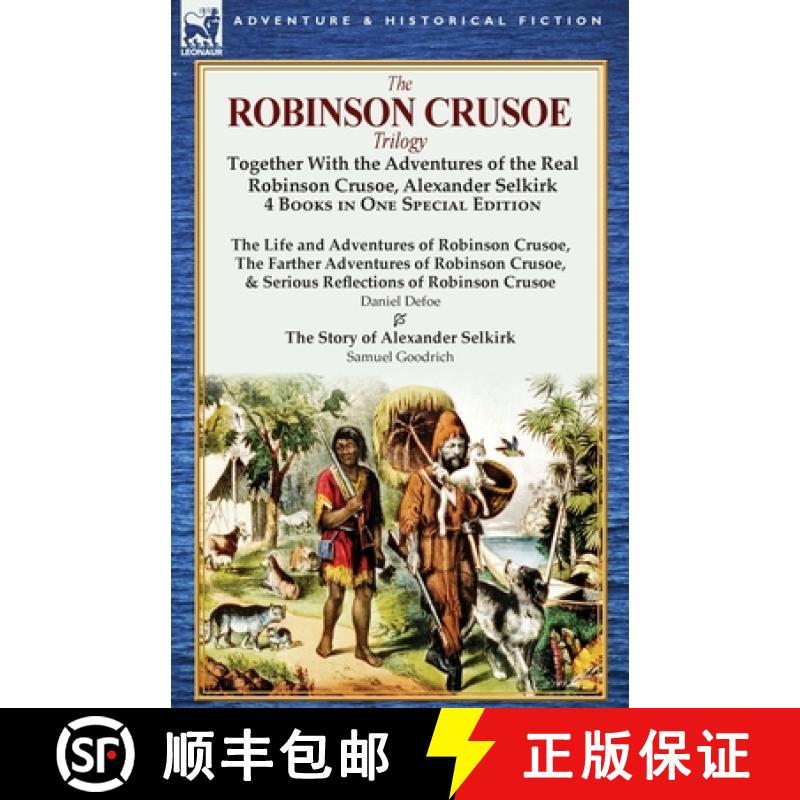 【3-4周达】The Robinson Crusoe Trilogy: Together with the Adventures of the Real Robinson Crusoe, Ale... [9781782821656]