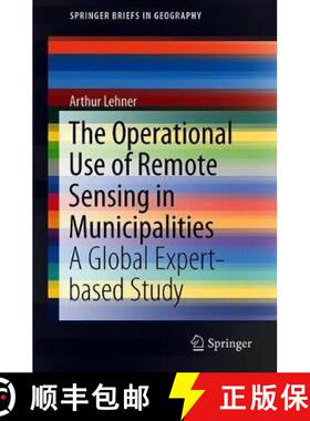 【3-4周达】The Operational Use of Remote Sensing in Municipalities : A Global Expert-based Study [9783030237998]