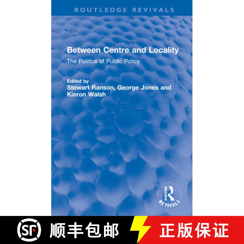 【3-4周达】Between Centre and Locality: The Politics of Public Policy [9781032245928]