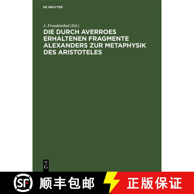 预订 Die durch Averroes erhaltenen Fragmente Alexanders zur Metaphysik des Aristoteles [9783112505779]