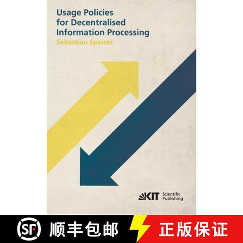 【3-4周达】Usage Policies for Decentralised Information Processing [9783866449879]