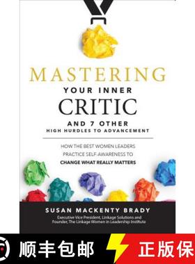 【3-4周达】Mastering Your Inner Critic and 7 Other High Hurdles to Advancement: How the Best Women Le... [9781260440607]