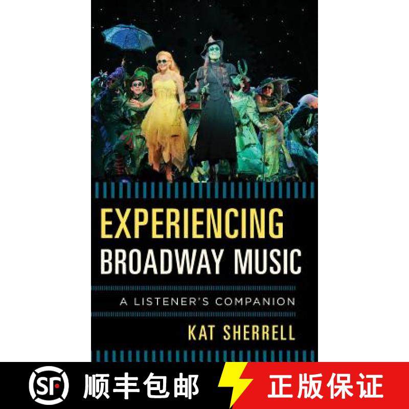 预订 Experiencing Broadway Music : A Listener's Companion [9780810889002]