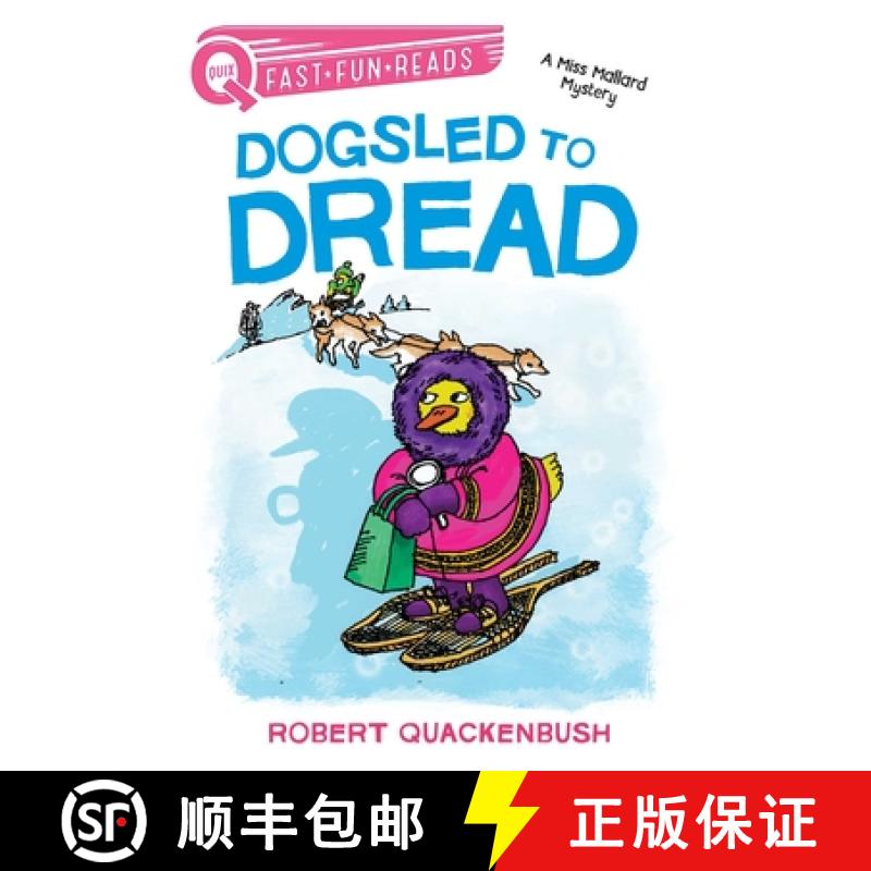 【3-4周达】Dogsled to Dread: A Miss Mallard Mystery [9781534414211]