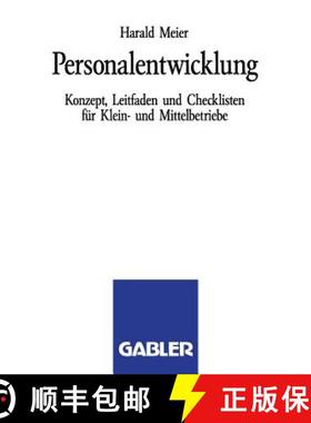 【3-4周达】Personalentwicklung: Konzept, Leitfaden Und Checklisten Für Klein- Und Mittelbetriebe [9783322846013]