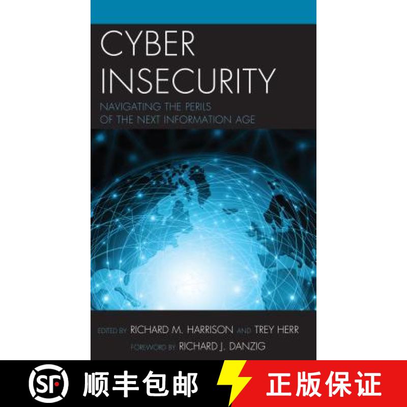 预订 Cyber Insecurity : Navigating the Perils of the Next Information Age [9781442272842]