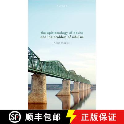 【3-4周达】The Epistemology of Desire and the Problem of Nihilism [9780198889830]