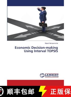 预订 Economic Decision-making Using Interval TOPSIS [9786202815628]