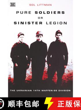 预订 Pure Soldiers or Sinister Legion: The Ukranian 14th Waffen-SS Division [9781551642185]