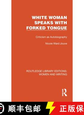 【3-4周达】White Woman Speaks with Forked Tongue: Criticism as Autobiography [9781032264158]