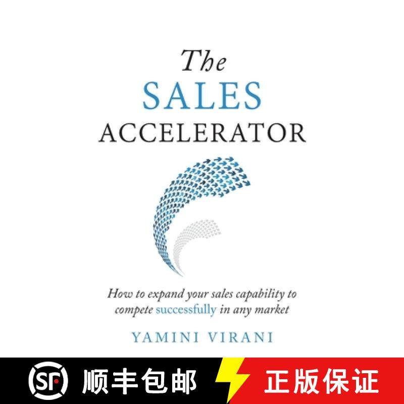 【3-4周达】The Sales Accelerator: How to Expand Your Sales Capability to Compete Successfully in Any ... [9781781333709]