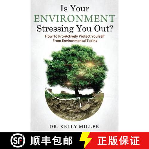 【3-4周达】Is Your Environment Stressing You Out?: How to Pro-Actively Protect Yourself From Environm... [9780997911336]