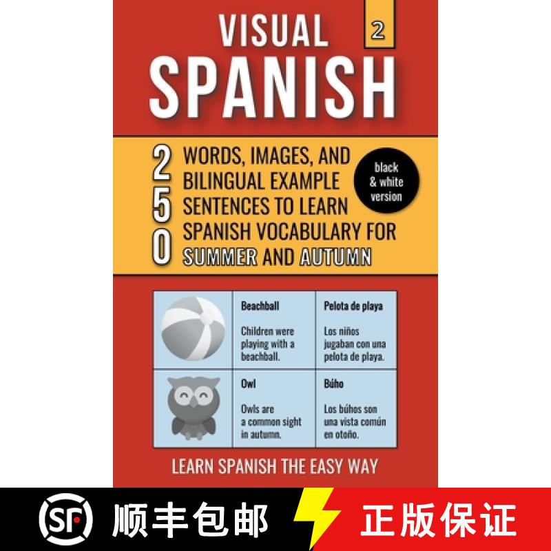 【3-4周达】Visual Spanish 2 - (B/W version) - Summer and  Autumn - 250 Words, Images, and Examples Se... [9798223990437]
